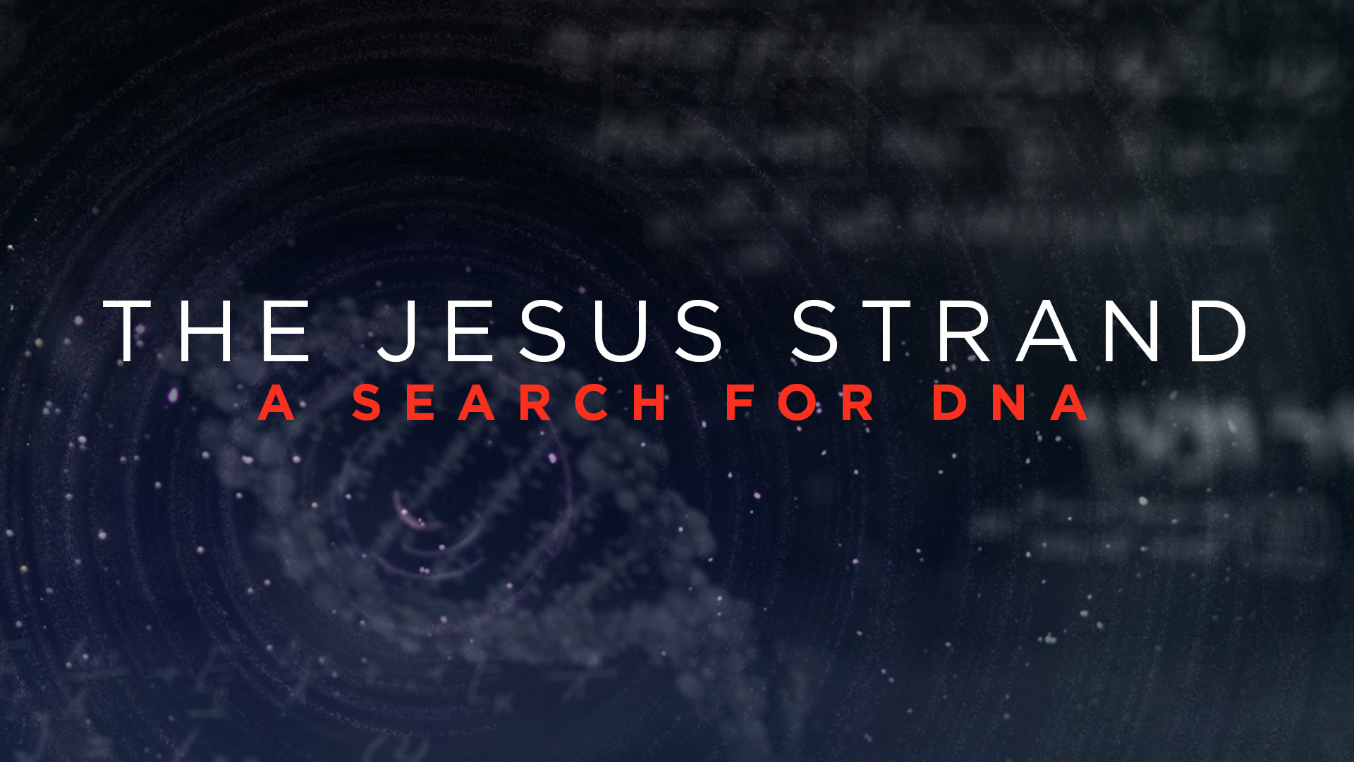 The Jesus Strand: A Search for DNA