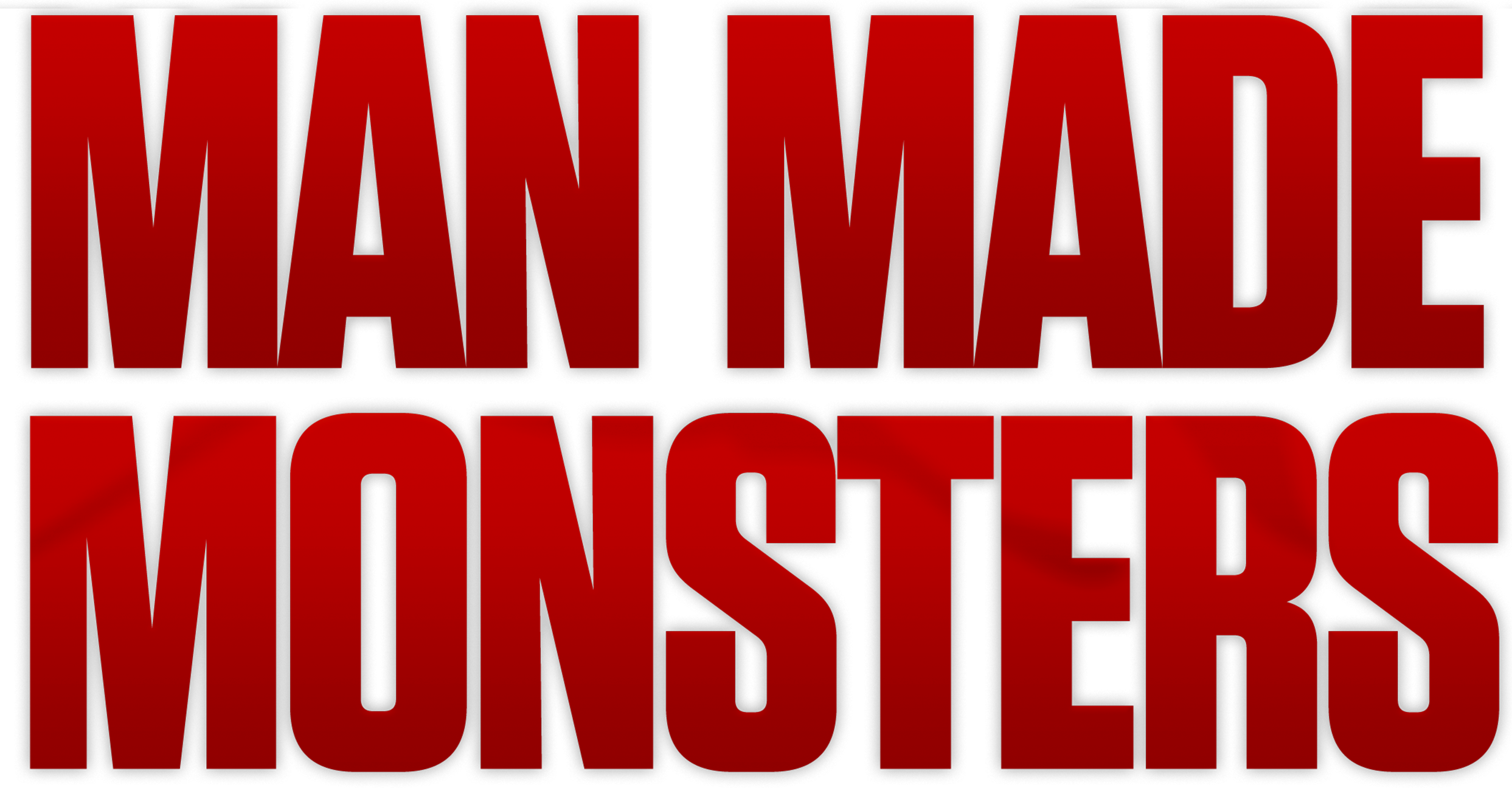 Man Made Monsters