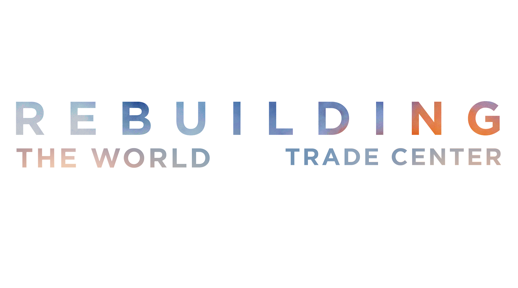 Rebuilding the World Trade Center